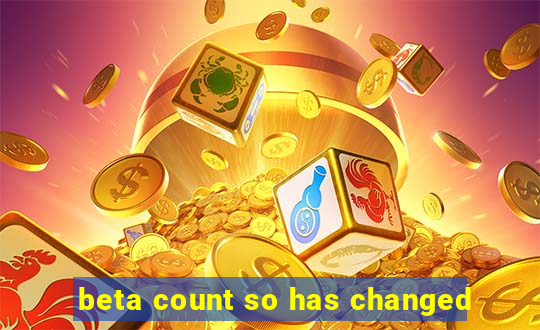 beta count so has changed